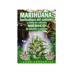 Marihuana: Horticultura del Cannabis. Jorge Cervantes (Castellano)